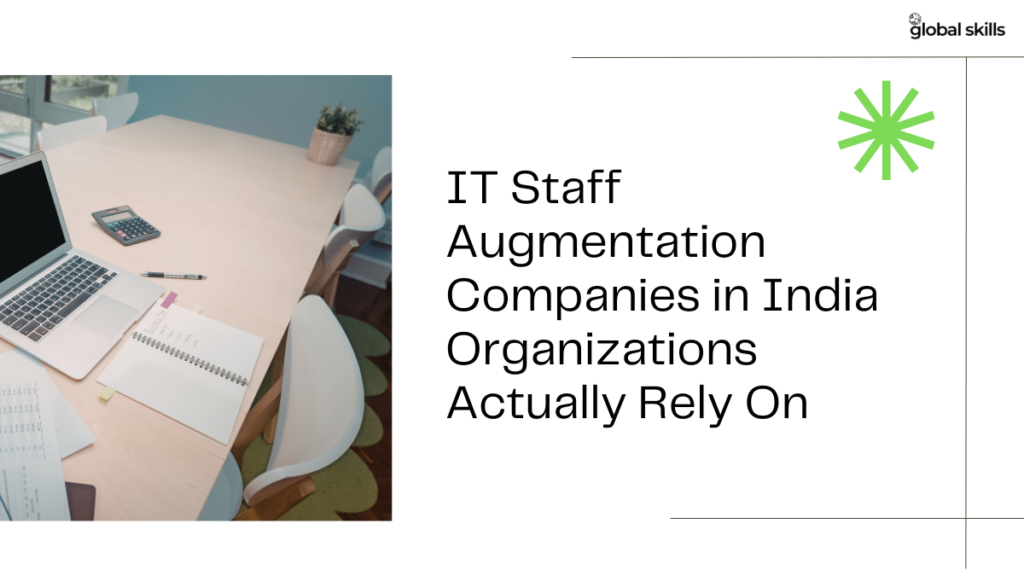 11 IT Staff Augmentation Companies in India for Flexible Tech Hiring