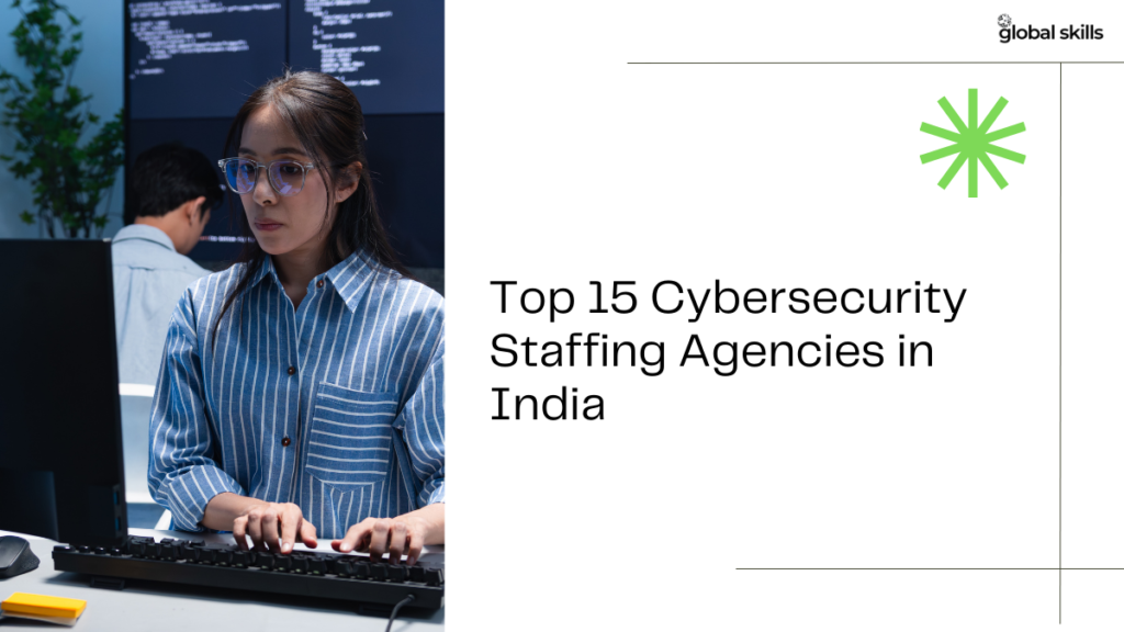 Top cybersecurity staffing agencies in India