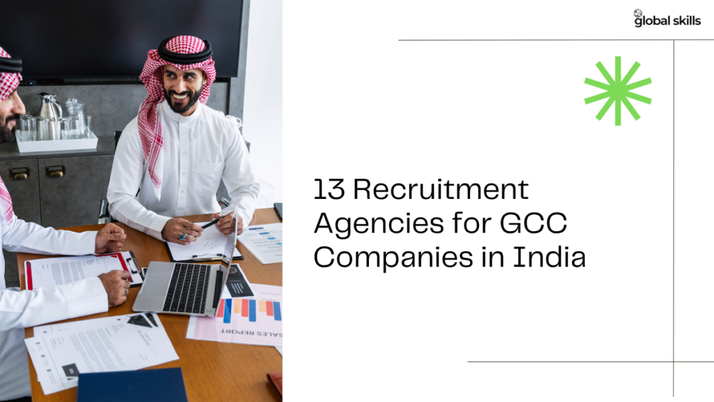 13 Best Recruitment Agencies for GCC Companies in India