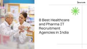 8 Best Healthcare and Pharma IT Recruitment Agencies in India